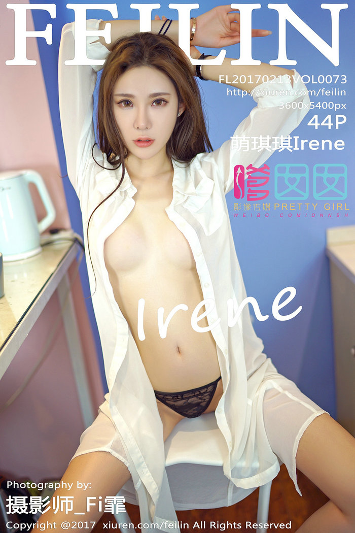 / FEILIN /嗲囡囡 2017.02.13 VOL.073 萌琪琪Irene / 44P137MB / 秀人旗下-绅士图