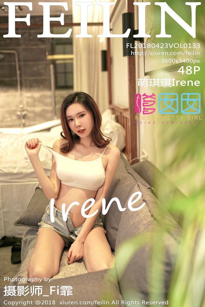 / FEILIN /嗲囡囡 2018.04.23 VOL.133 萌琪琪Irene / 48P140MB / 秀人旗下-绅士图